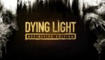 Dying Light Definitive Edition – Offline Mode