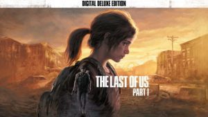 The Last of Us™ Part I Deluxe Edition - Offline Mode
