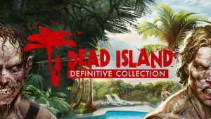 Dead Island Definitive Collection - Offline Mode