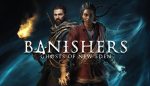 Banishers: Ghosts of New Eden + DLC - Offline Mode