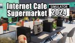 Internet Cafe & Supermarket Simulator 2024 - Offline Mode