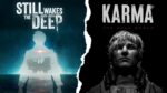 KARMA: The Dark World + Still Wakes The Deep - Offline Mode