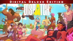 Dispatch - Digital Deluxe + Việt Hoá - Offline Mode